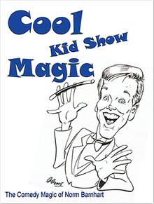  Cool, Kid Show Magic (Soft Bound) by Norm Barnhart - Book