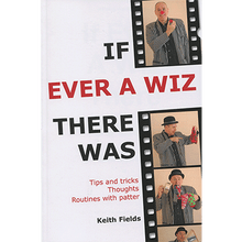  If Ever A Wiz There Was by Keith Fields - Book