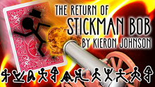  The Return of Stickman Bob (Gimmicks and Online Instructions) by Kieron Johnson