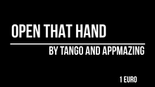  Open That Hand (1 Euro) by Tango Magic