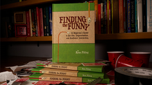  Finding The Funny - A Magician's Guide to Ad-libs, Improvisation, and Audience Interaction by Ryan Pilling