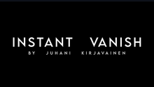  Instant Vanish by Juhani Kirjavainen video DOWNLOAD