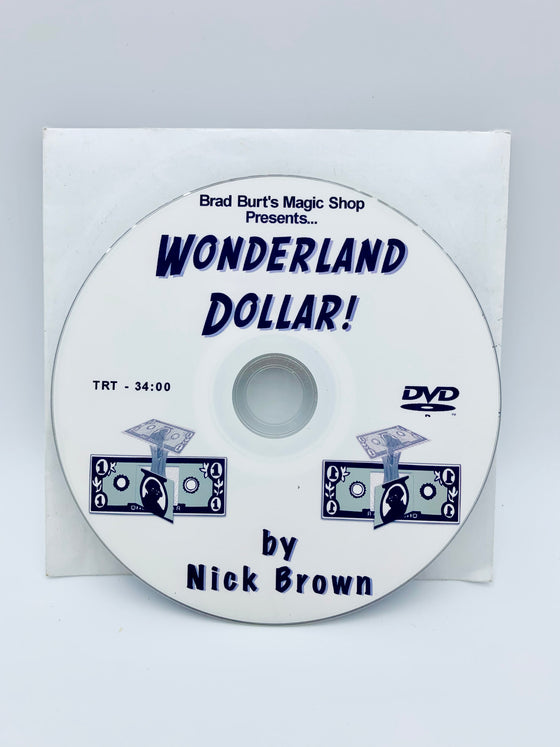 Wonderland Dollar! by Nick Brown and Brad Burt Magic Shop