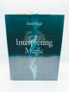 Interpreting Magic by David Regal (Book) - First Edition 2019