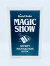 The Marshall Brodien Magic Show Secret Instruction Book