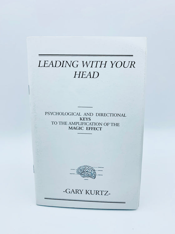 Leading With Your Head by Gary Kurtz - Revised Edition 1998