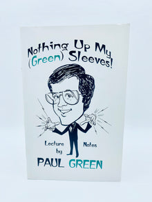  Nothing Up My Green Sleeves! by Paul Green (Signed)