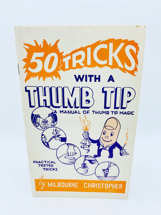 50 Tricks with a Thumb Tip by Milbourne Christopher - Third Edition 1948