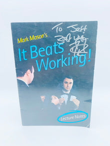  Mark Mason's It Beats Working! Lecture Notes (Signed)