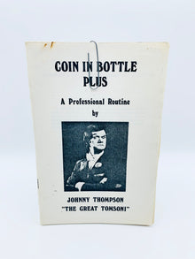  Coin In Bottle Plus by Johnny Thompson (BOOK ONLY) - Copyright 1982