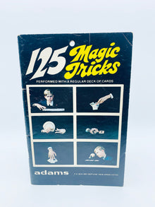  125 Magic Tricks by Adams Magic - Copyright 1976