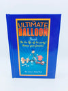 The Ultimate Balloon Book by Shar Levine and Michael Ouchi - Copyright 2005