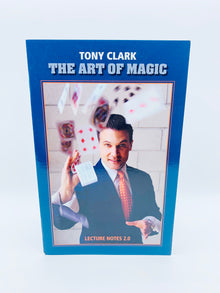  The Art of Magic Lecture Notes 2.0 by Tony Clark - First Edition 2010