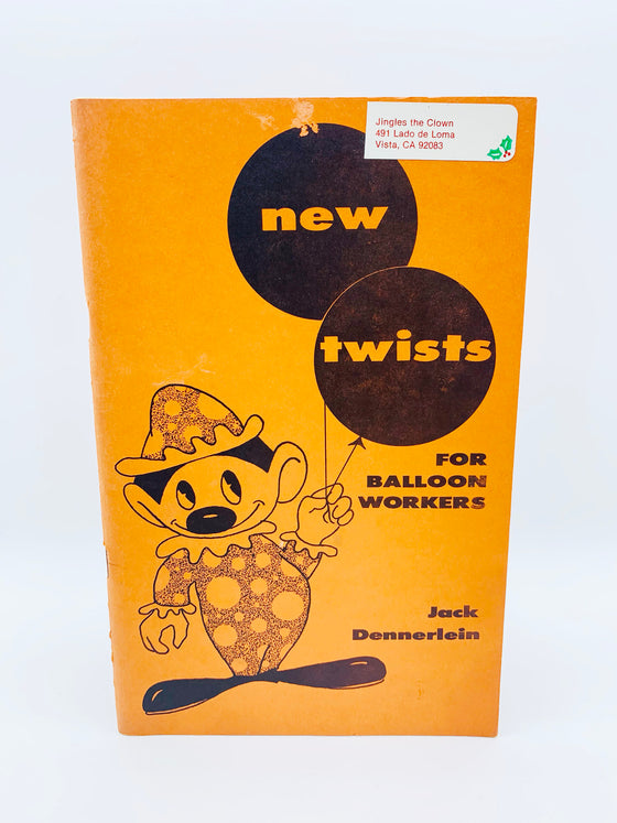 New Twists For Balloon Workers by Jack Dennerlein - Fourth Printing 1982