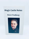 Magic Castle Notes by Steve Friedberg (Signed)