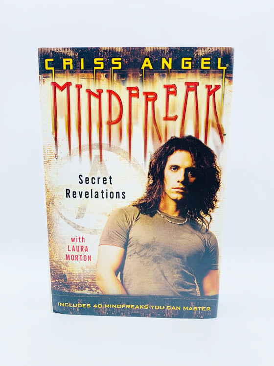 Mindfreak Secret Revelations by Criss Angel and Laura Morton (Hardcover) - First Edition 2007