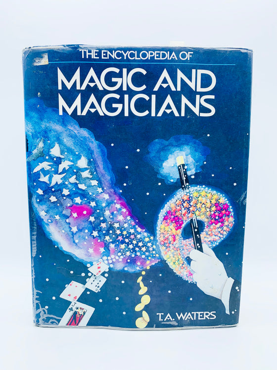 The Encyclopedia of Magic and Magicians by T.A. Waters - Copyright 1988