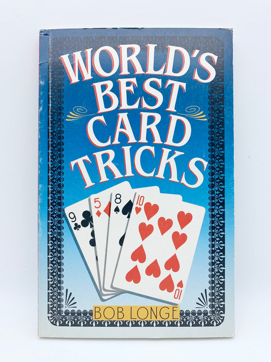 World's Best Card Tricks by Bob Longe - Copyright 1991