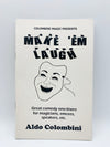 Make Em Laugh by Aldo Colombini - Copyright 2004