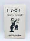 LOL Laughing Out Loud by Aldo Colombini