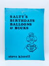 Salty's Birthdays Balloons and Bucks by Steve Kissell