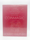 Coin Magic by Richard Kaufman - 1st Edition Second Printing 1982