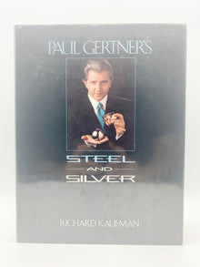  Paul Gertner's Steel and Silver by Richard Kaufman (Signed) - First Edition 1994