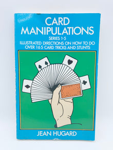  Card Manipulations Series 1-5 by Jean Hugard - Dover Edition 1973