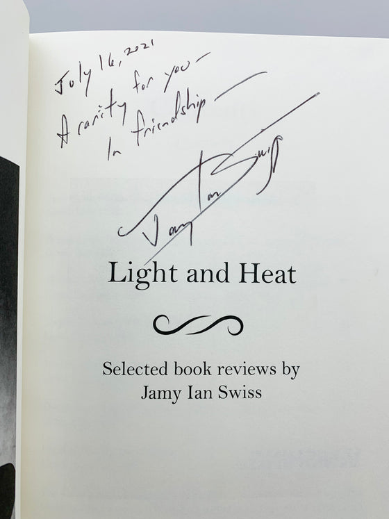 Light and Heat by Jamy Ian Swiss (Signed) - First Edition 2017