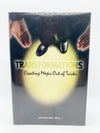 Transformations Creating Magic Out of Tricks By Lawrence Hass - Copyright 2007