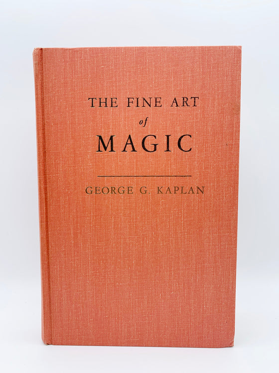 The Fine Art of Magic by George G. Kaplan - Copyright 1948