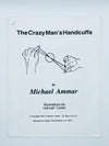 The Crazy Man's Handcuffs by Michael Ammar - Copyright 1989