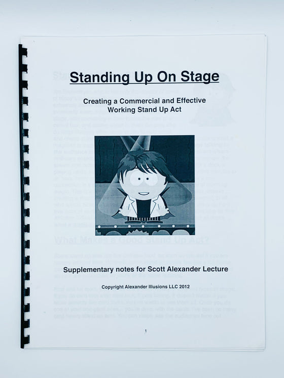 Standing Up On Stage (Creating a Commercial and Effective Stand Up Act) by Scott Alexander - Copyright 2012