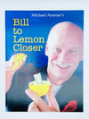 Bill to Lemon Closer by Michael Ammar (Signed)