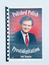 Polished Polish Prestidigitation by John Thompson (Signed) - Second Edition