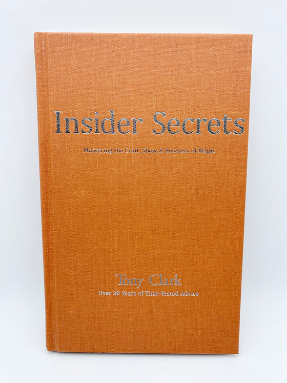 Insider Secrets (Signed & Numbered) by Tony Clark - Copyright 2016