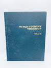 The Magic of Johnny Thompson by Magicana (2 Volume Set) (Signed)