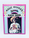 Magic Wanda's Dynamite Magic Book - Copyright 1976