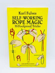  Self Working Rope Magic 70 Foolproof Tricks by Karl Fulves - Copyright 1990