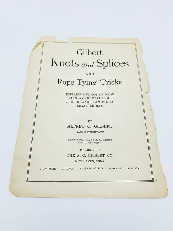 Knots and Splices with Rope Tying Tricks of Famous Magicians by AC Gilbert - Copyright 1920