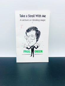  Take a Stroll With Me A Lecture on Strolling Magic by Paul Green