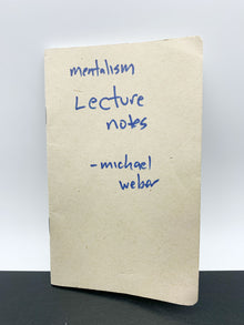  Mentalism Lecture Notes by Michael Weber (Signed) - Copyright 2012