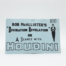  Bob McAllister's Divination Revelation or A Seance with Houdini
