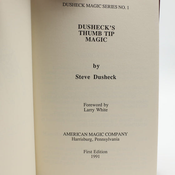 Dusheck Magic Series No. 1 Dusheck's Thumb Tip Magic by Steve Dusheck - First Edition 1991