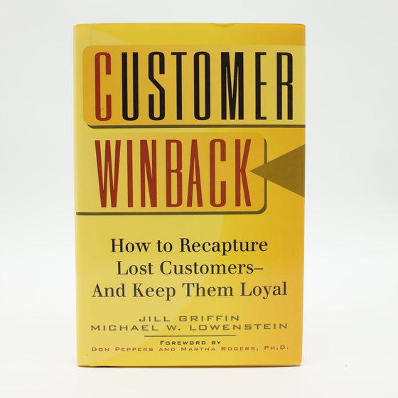 Customer Winback by Jill Griffin and Michael W. Lowenstein
