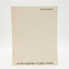  At The Expense of Grey Matter by Bill Goodwin