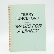  Terry Lunceford Presents Magic For A Living Lecture