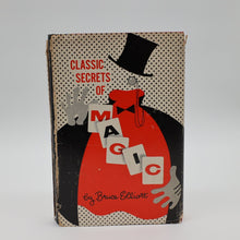  Classic Secrets of Magic by Bruce Elliott - Copyright 1953 and published by Harper & Brothers