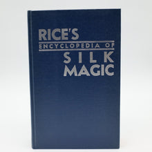  Rice's Encyclopedia of Silk Magic Vol 2 by Silk King Studios - Copyright 1953 by Harold R. Rice