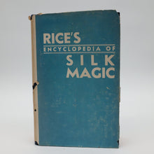  Rice's Encyclopedia of Silk Magic Vol 1 by Silk King Studios - Copyright 1948 by Harold R. Rice
